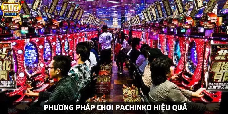 Chiến thuật chơi pachinko mang lại tỷ lệ thắng cao