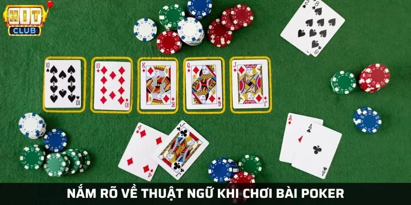 Những thuật ngữ khác khi chơi Poker