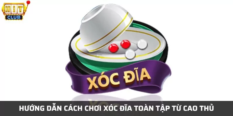 Cách chơi xóc đĩa không phải ai cũng biết