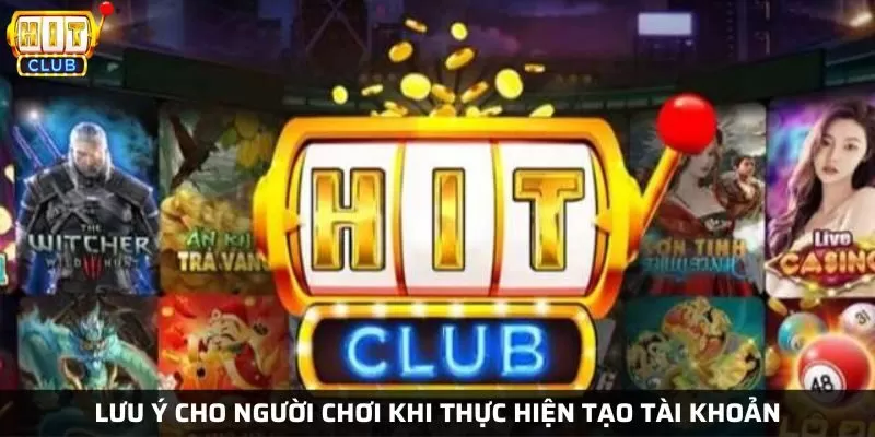 Những lưu ý trong quá trình tạo tài khoản