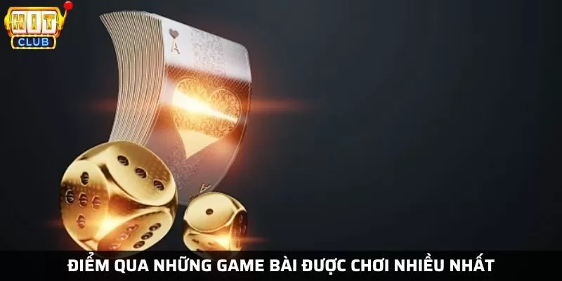 Những game bài được người chơi yêu thích tại cổng game