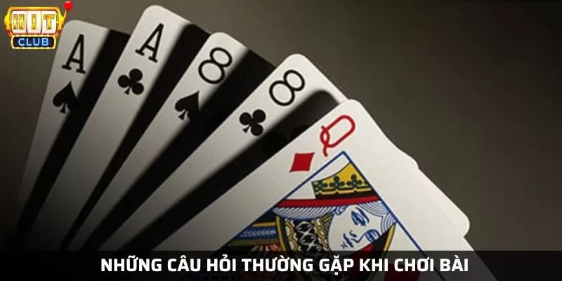 Câu hỏi thường gặp khi chơi liêng