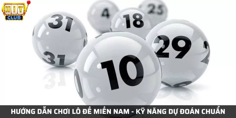 Hướng dẫn chơi lô đề miền Nam - Kỹ năng dự đoán chuẩn