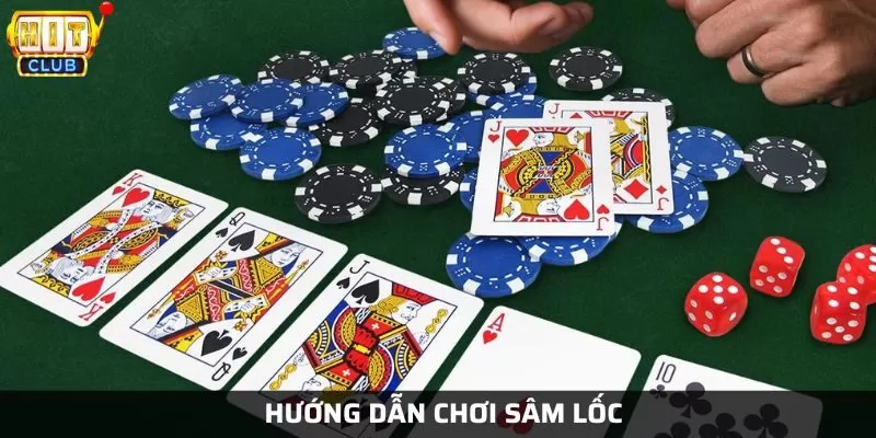 Cách chơi sâm được tổng hợp dành cho người mới