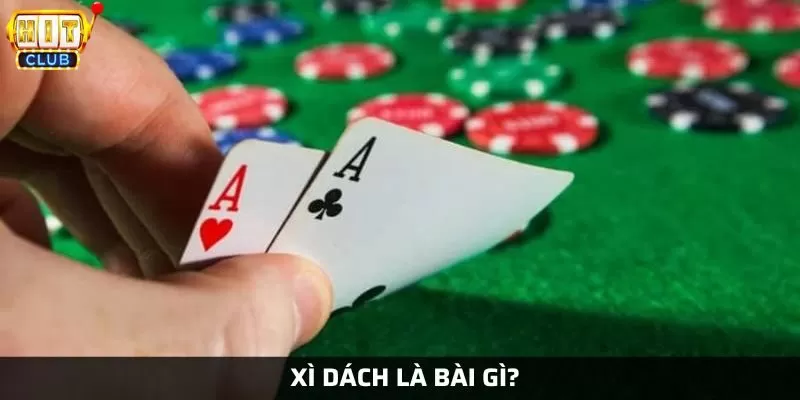 Bài xì dách được hiểu thế nào?