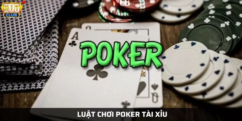 Một số loại kèo đánh trong Poker tài xỉu