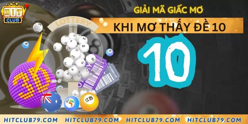 Giải mã giấc mơ khi thấy 10 xuất hiện