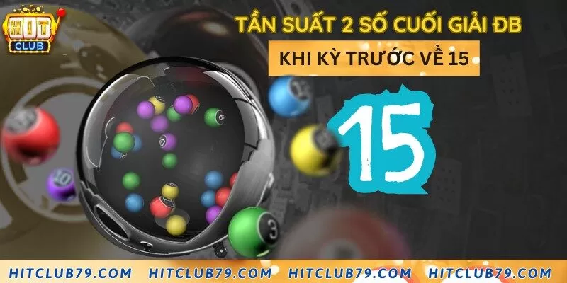 Thống kê tần suất bộ lô đẹp liên quan đến số 15