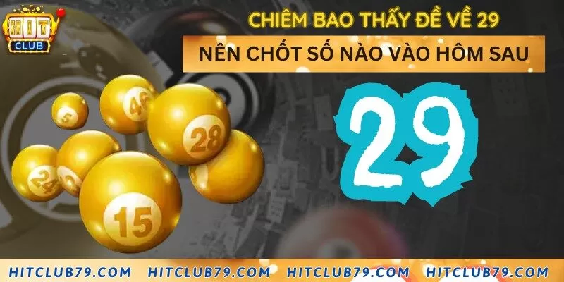 Mơ thấy số 29 nên chọn số nào đẹp nhất cho hôm sau