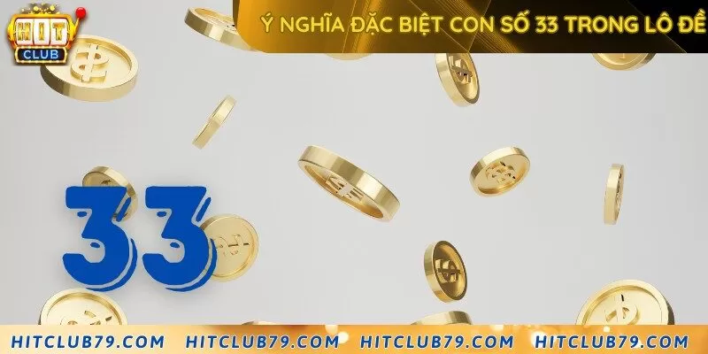 Ý nghĩa dân gian & thần số học của 33