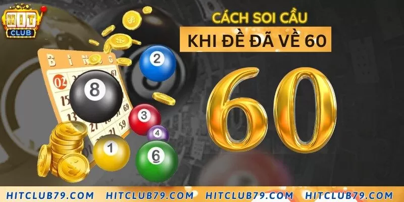 Soi cầu hữu hiệu với đề 60