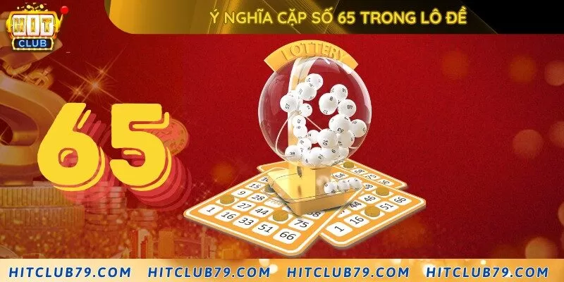 Tìm hiểu ý nghĩa 65 chuẩn nhất