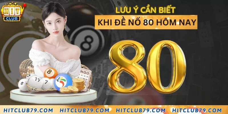 Chú ý khi đề nổ 80 để đánh lớn