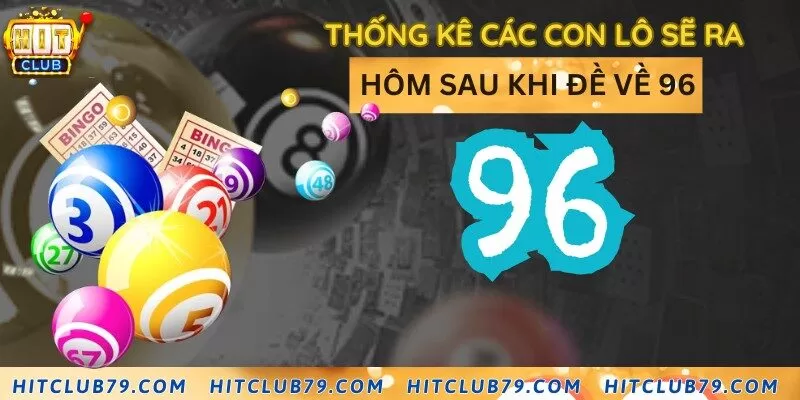 Tổng hợp các bộ số nên đánh khi đề về 96