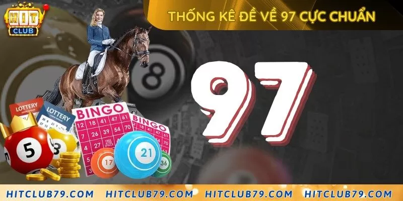 Thống kê cặp số dễ nổ khi đề về 97